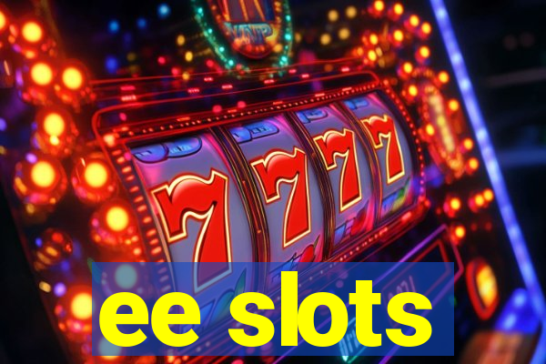 ee slots